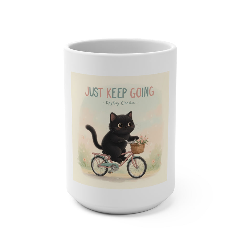 JUST KEEP GOING Mug 15oz
