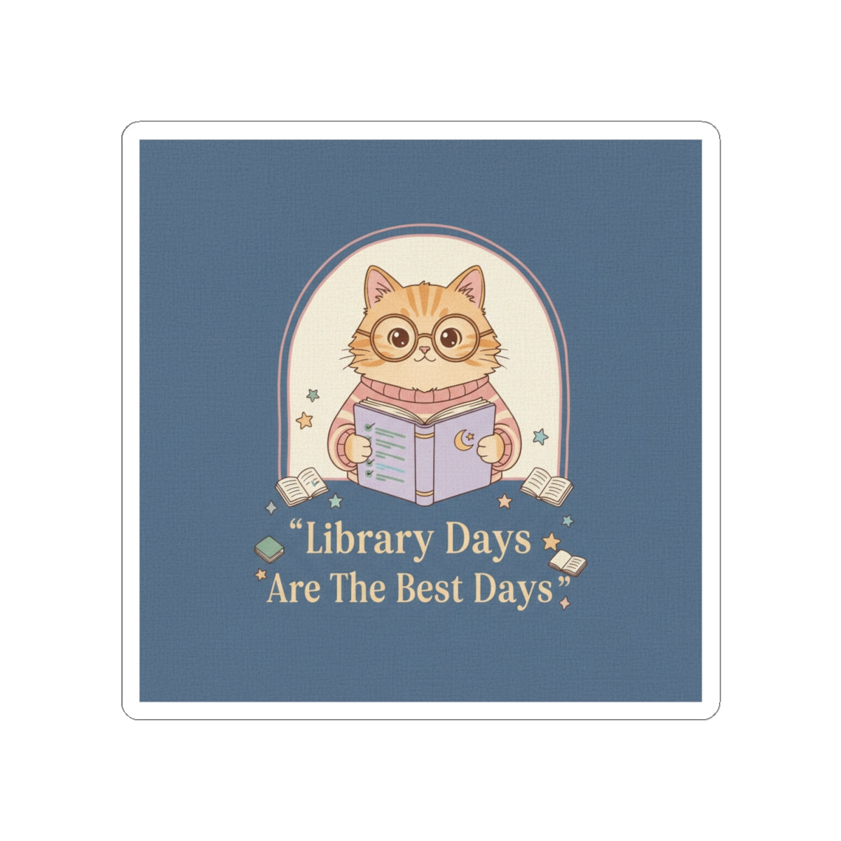 Cat Kiss-Cut Sticker – Library Days Are the Best Days