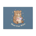 Bear Canvas Print – Most Fun Wins