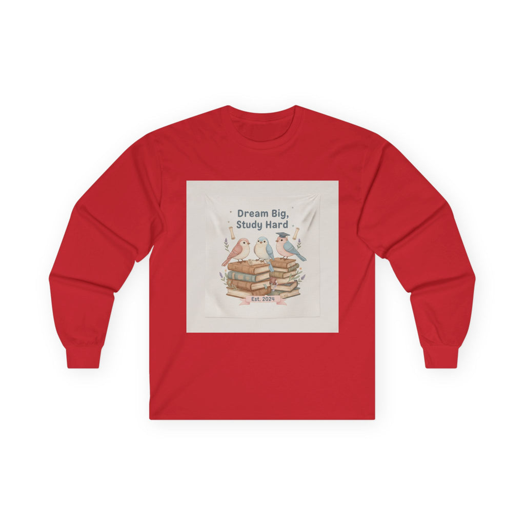 Dream Big, Study Hard Birds Long Sleeve Tee