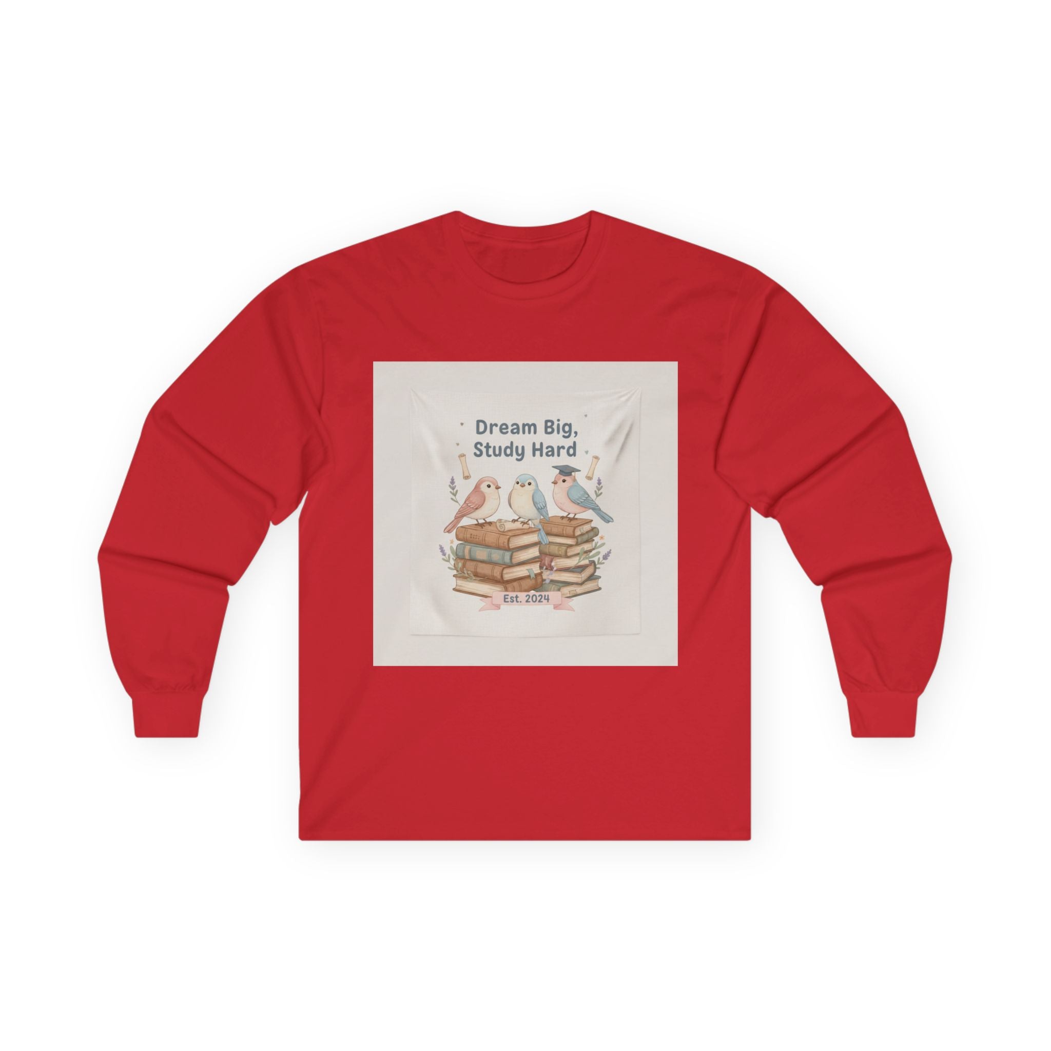 Dream Big, Study Hard Birds Long Sleeve Tee