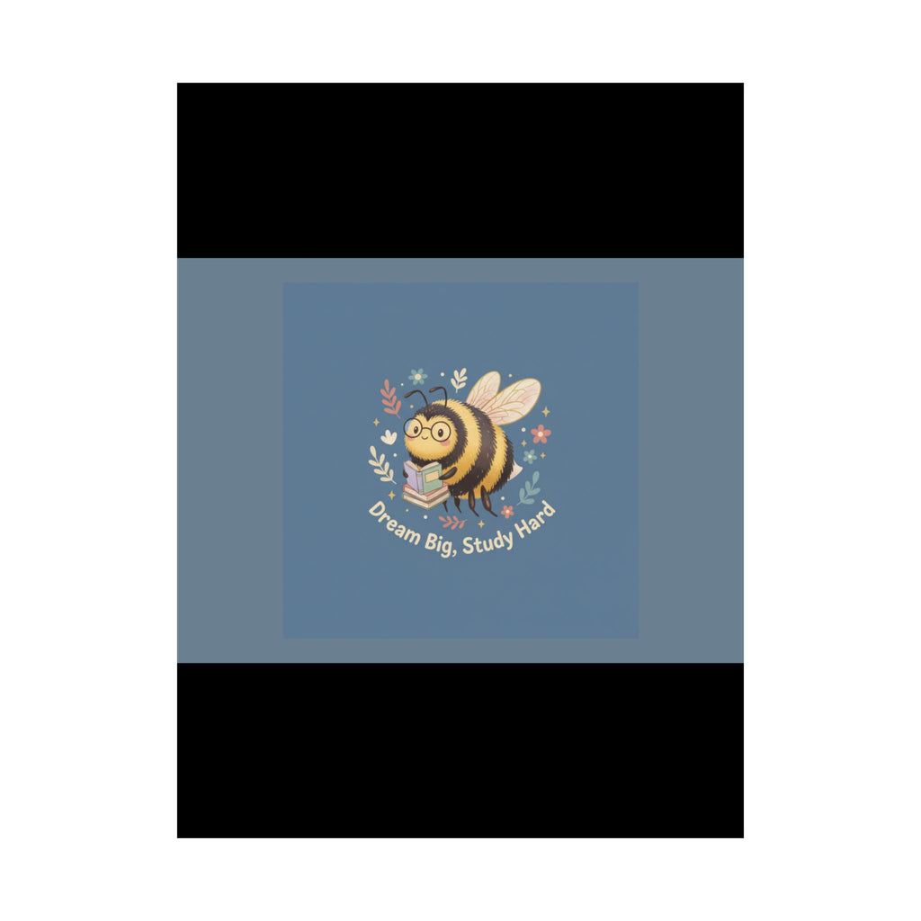 Bee Poster – Dream Big Study Hard