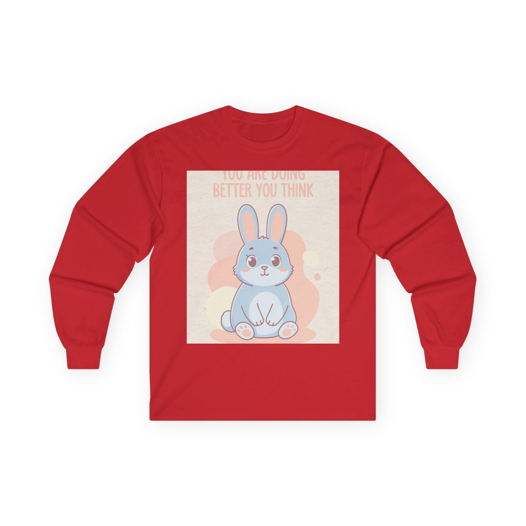YOU ARE DOING BETTER YOU THINK Long Sleeve Tee