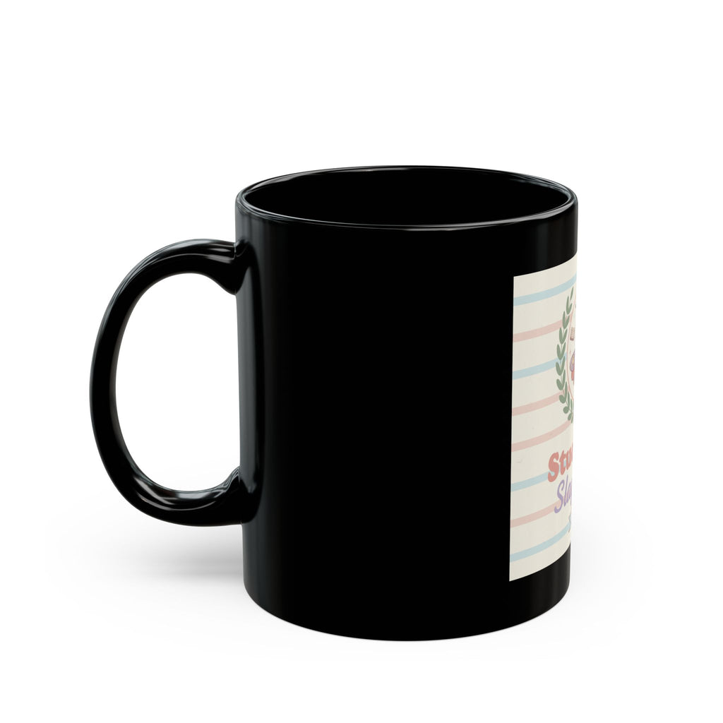 Study Now Slay Later Black Mug 11oz