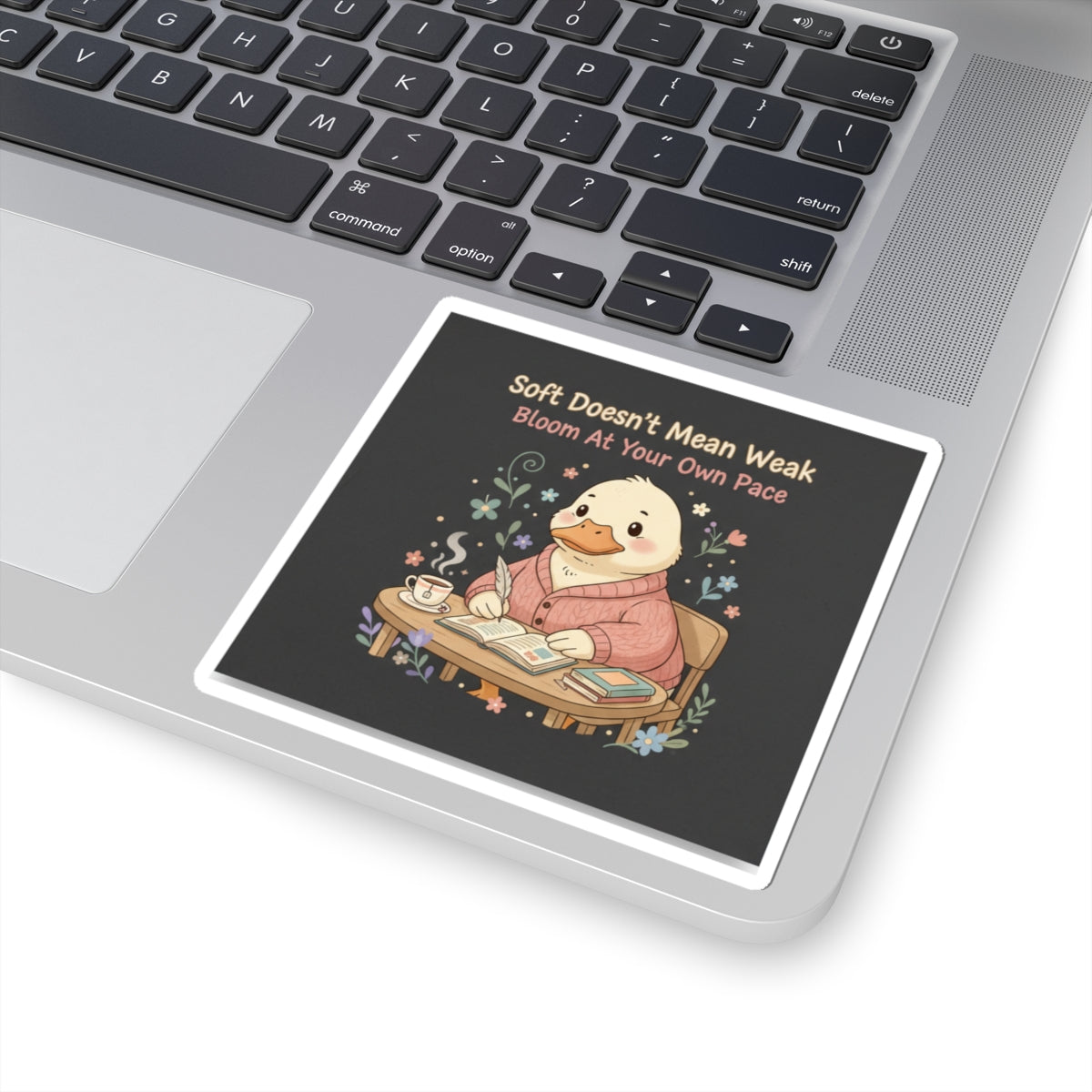Duck In A Cardigan Kiss-Cut Sticker – Soft Doesnt Mean Weak Bloom at Your Own