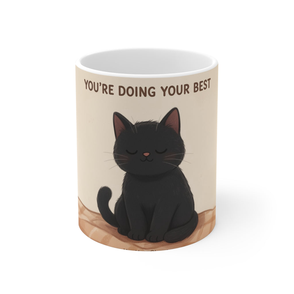 YOURE DOING YOUR BEST Cat Mug 11oz