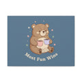 Bear Canvas Print – Most Fun Wins