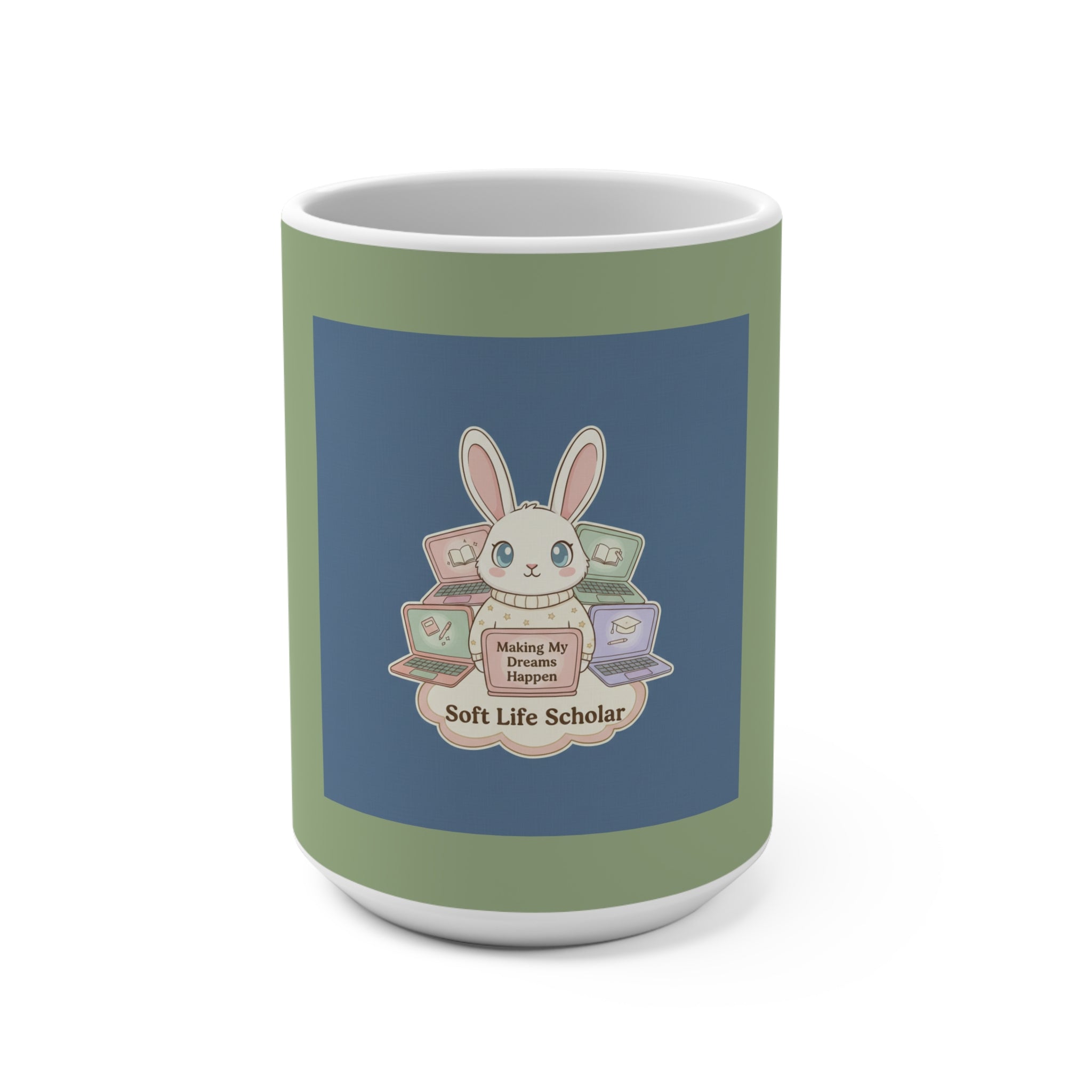 Bunny Mug 15oz – Making My Dreams Happen Soft Life Schola