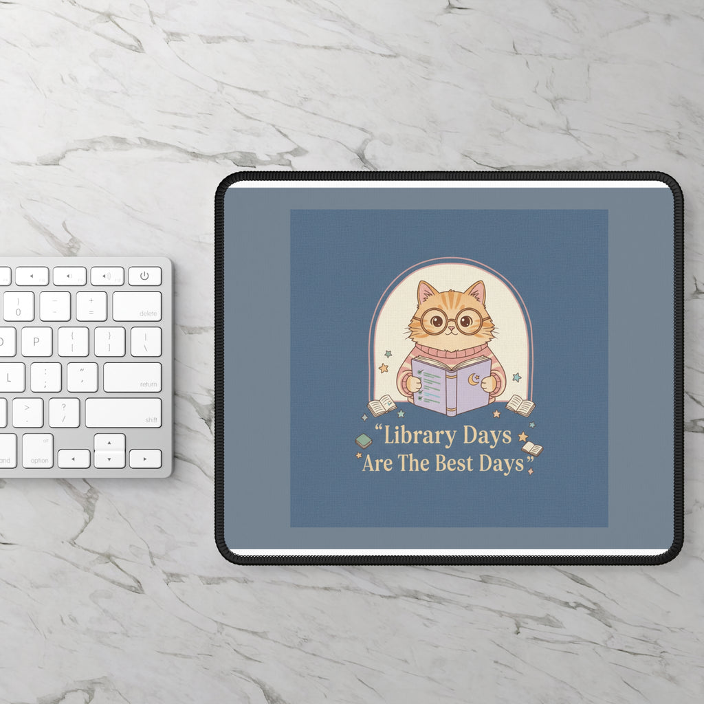 Cat Mouse Pad – Library Days Are the Best Days