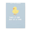 LITTLE DUCK TAKE IT ONE DAY AT A TIME Canvas