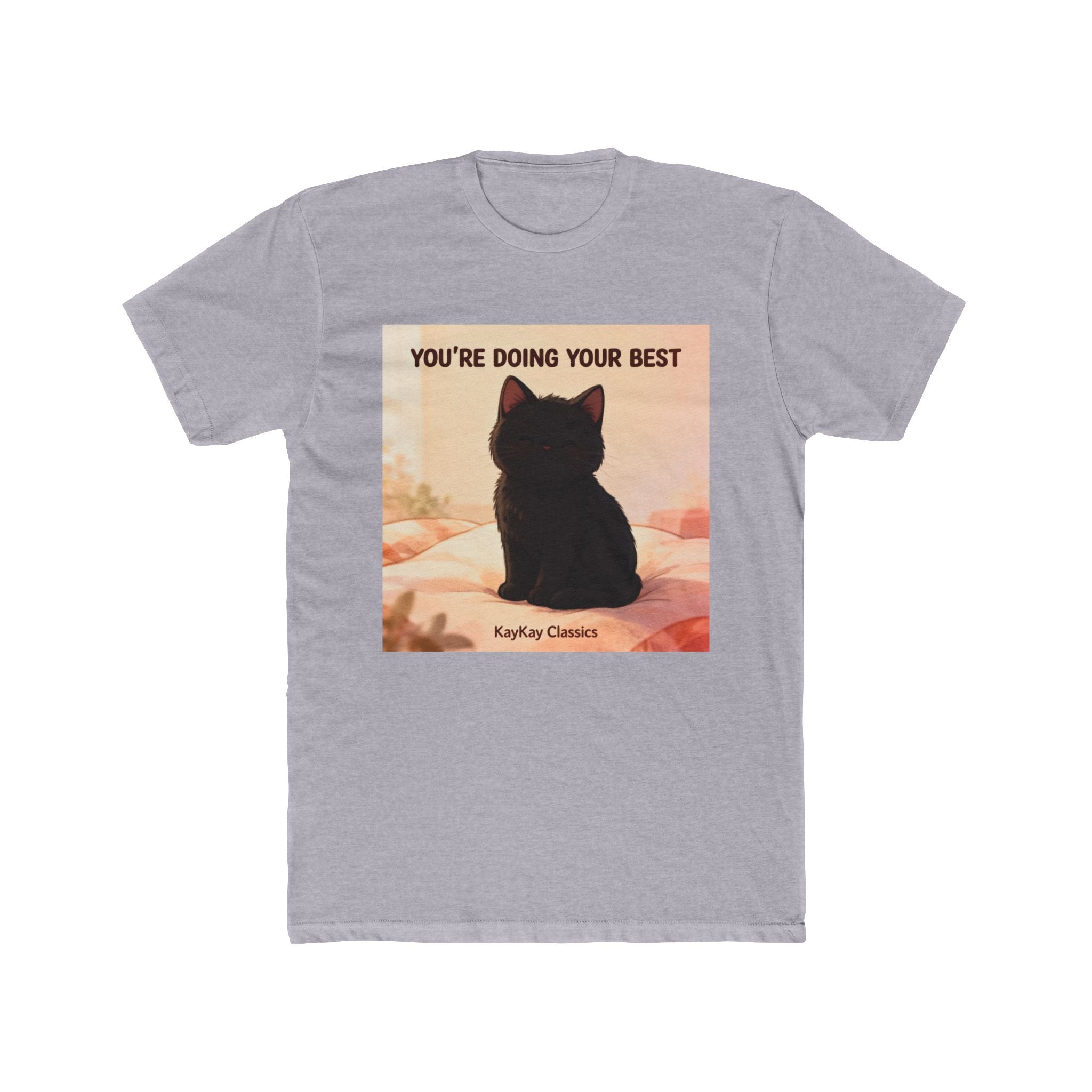 YOURE DOING YOUR BEST Unisex Tee
