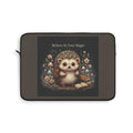 Hedgehog Laptop Sleeve – Believe in Your Magic
