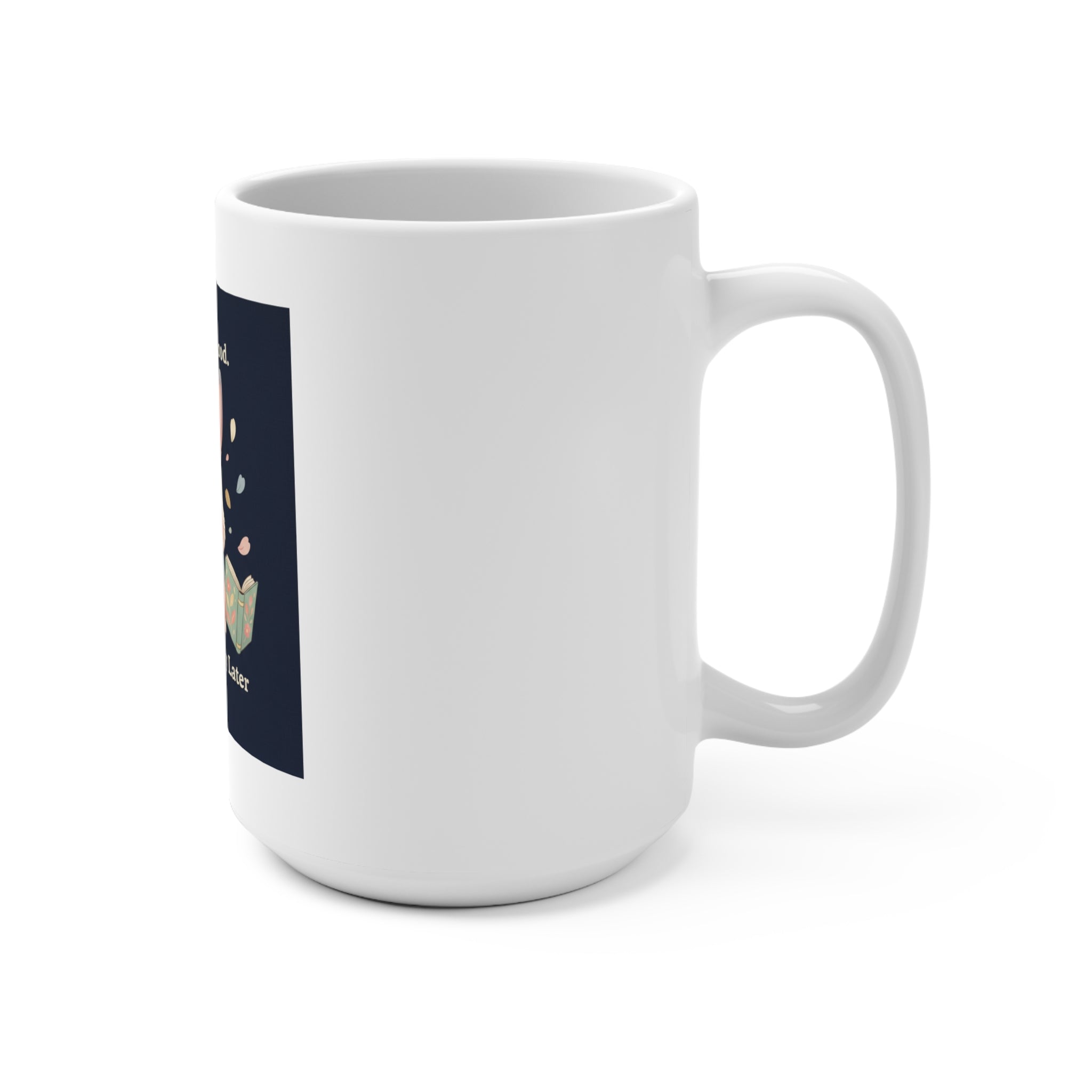 Bunny Mug 15oz – Do Good Be Good Study Now Slay Later