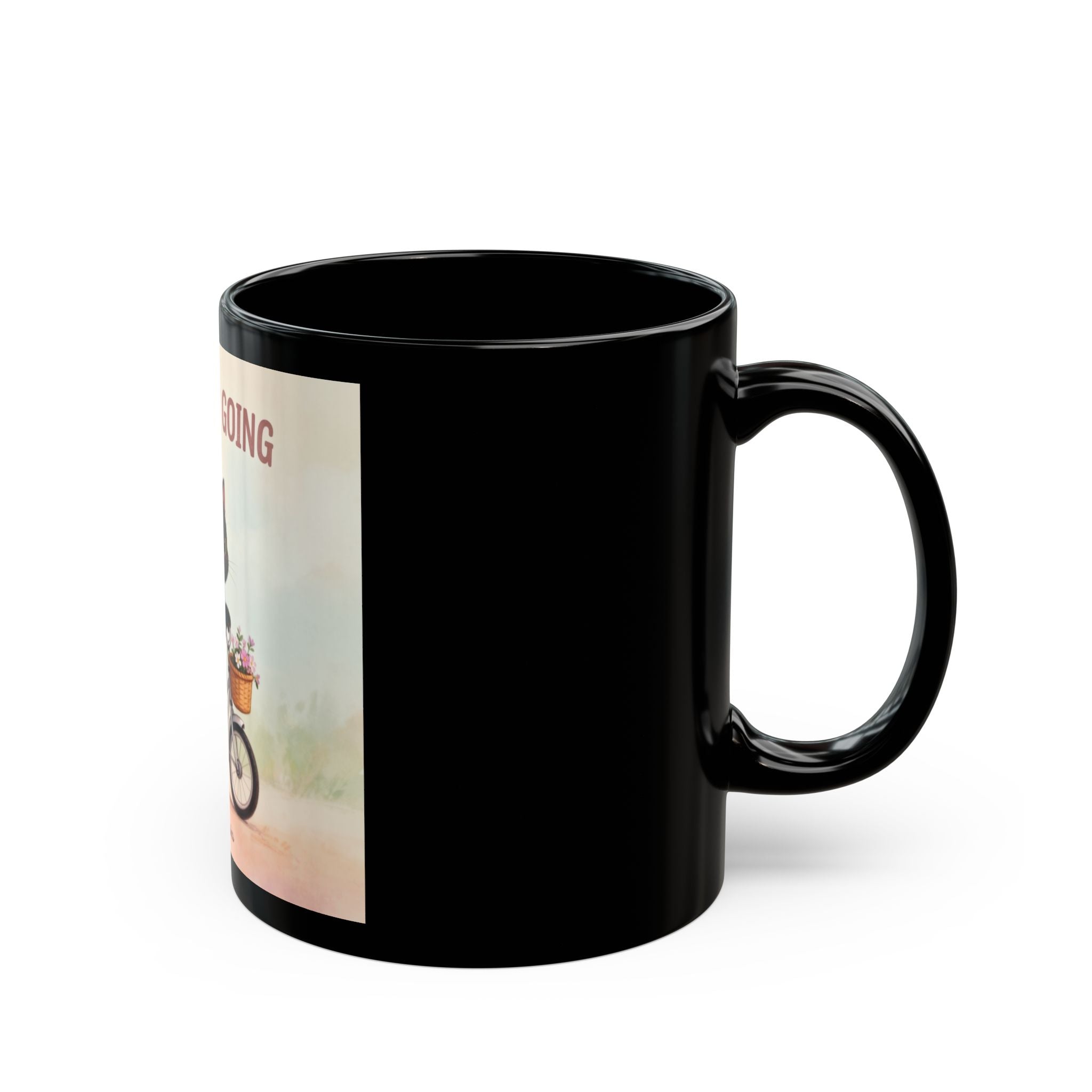 JUST KEEP GOING Cat Black Mug 11oz