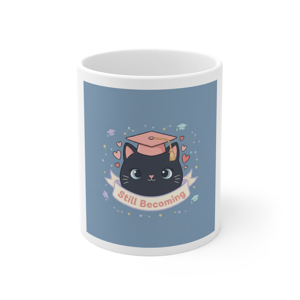 Still Becoming Mug 11oz