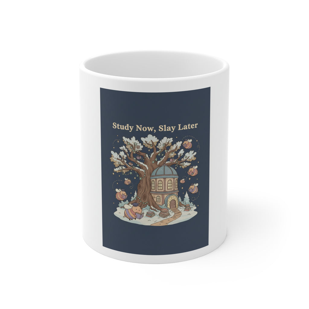 Study Now, Slay Later Mug 11oz