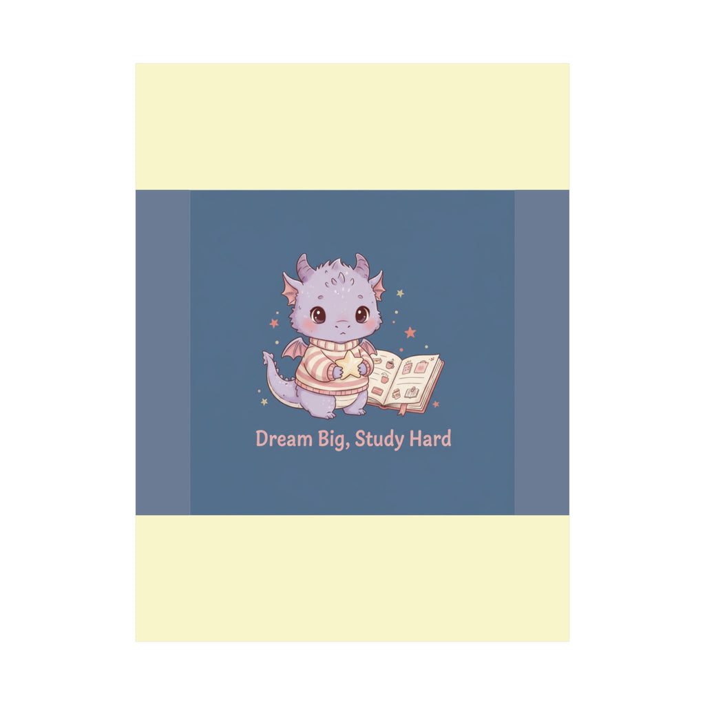 Dragon Poster – Dream Big Study Hard