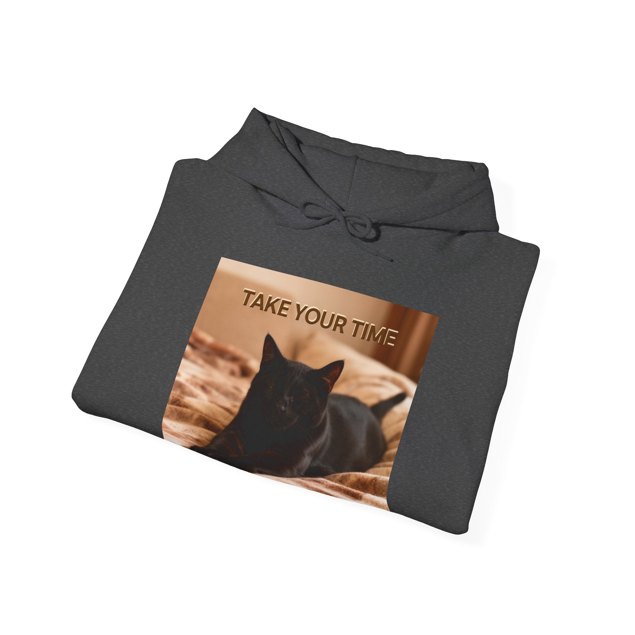 TAKE YOUR TIME Hoodie