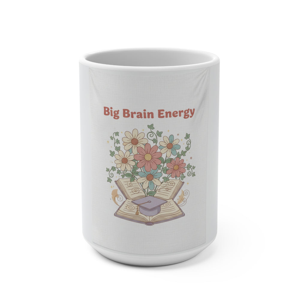 Big Brain Energy Mug 15oz