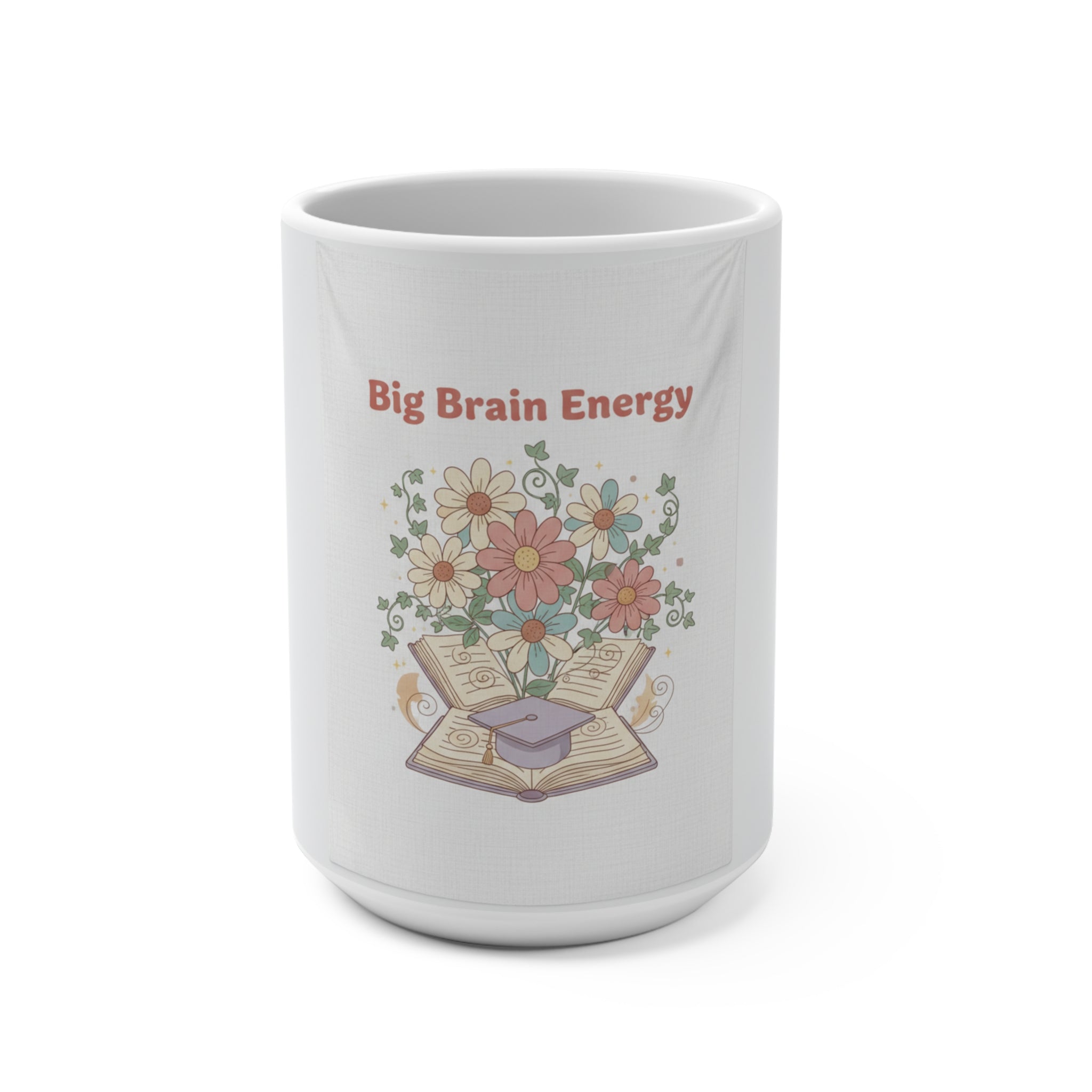 Big Brain Energy Mug 15oz