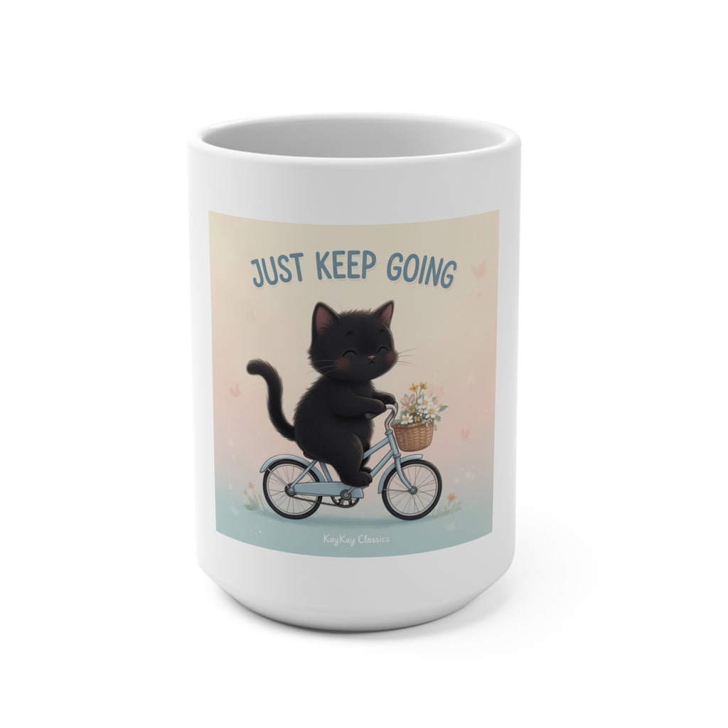 JUST KEEP GOING Mug 15oz