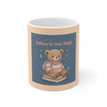 Bear Mug 11oz – Believe in Your Magic