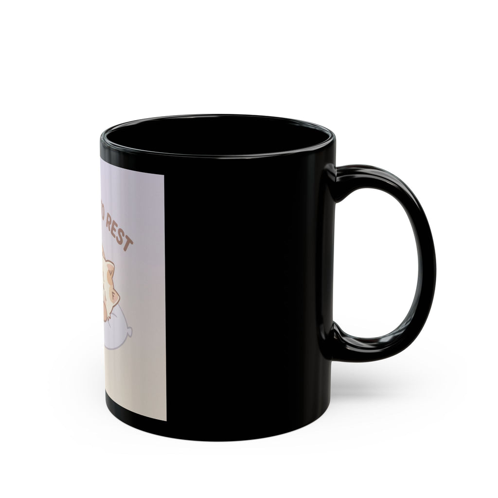 ITS OKAY TO REST Cat Black Mug 11oz