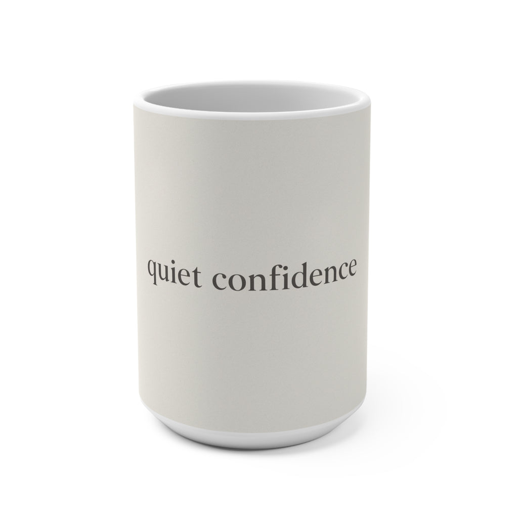quiet confidence Mug 15oz