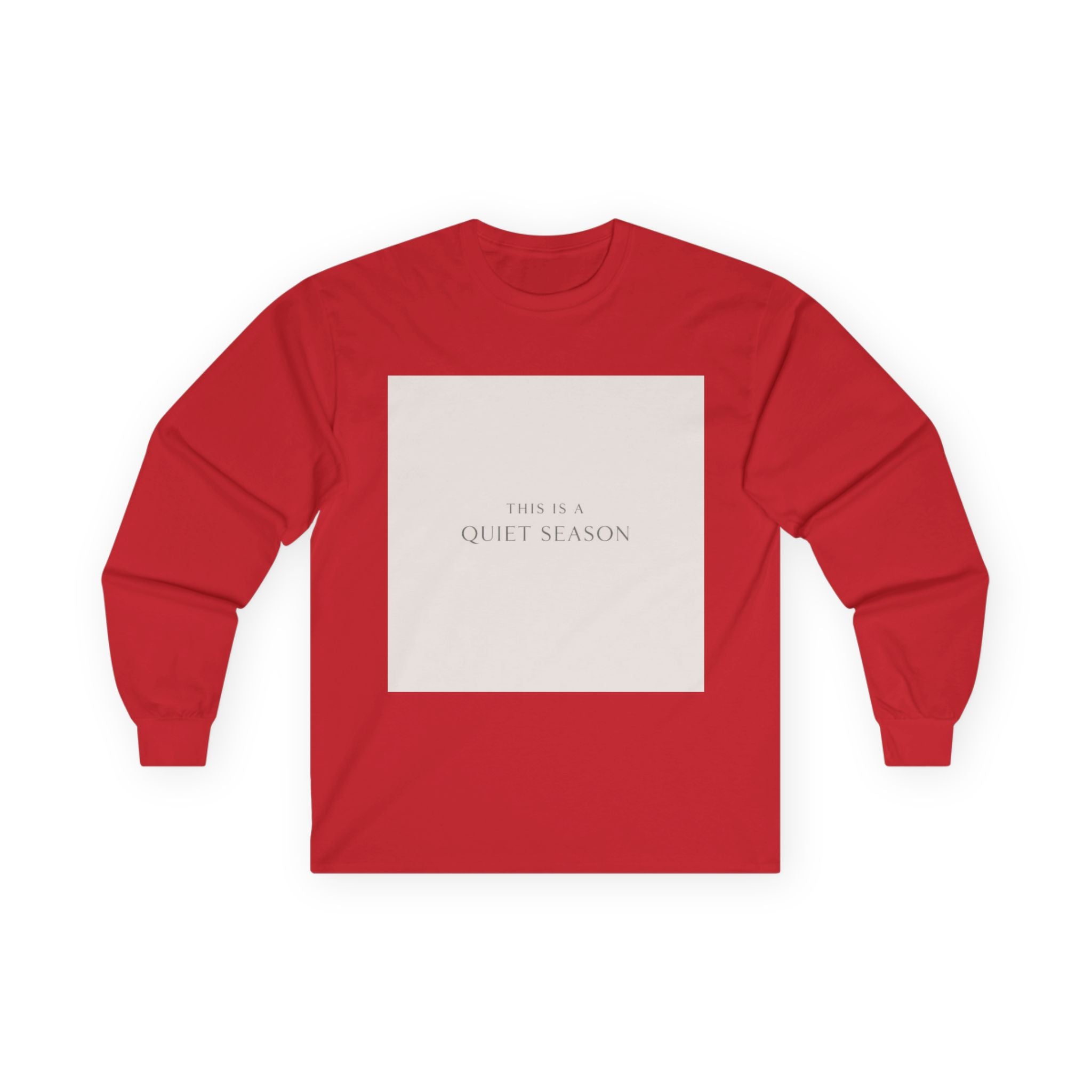THIS IS A QUIET SEASON Long Sleeve Tee