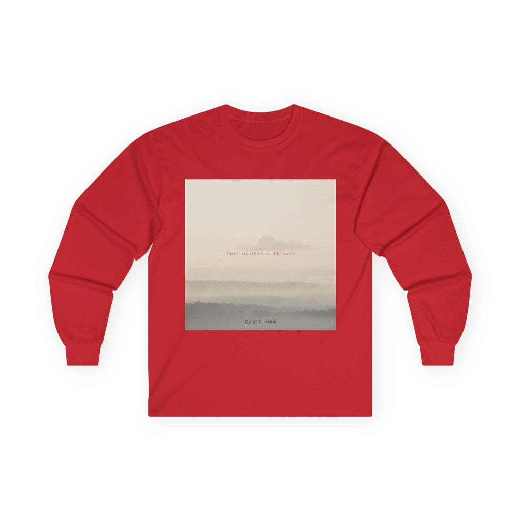 THIS MOMENT WILL PASS Long Sleeve Tee