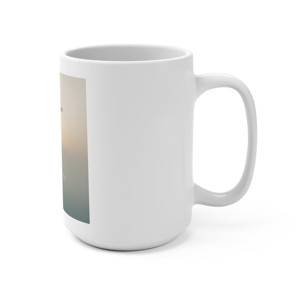 ONE DAY AT A TIME Mug 15oz