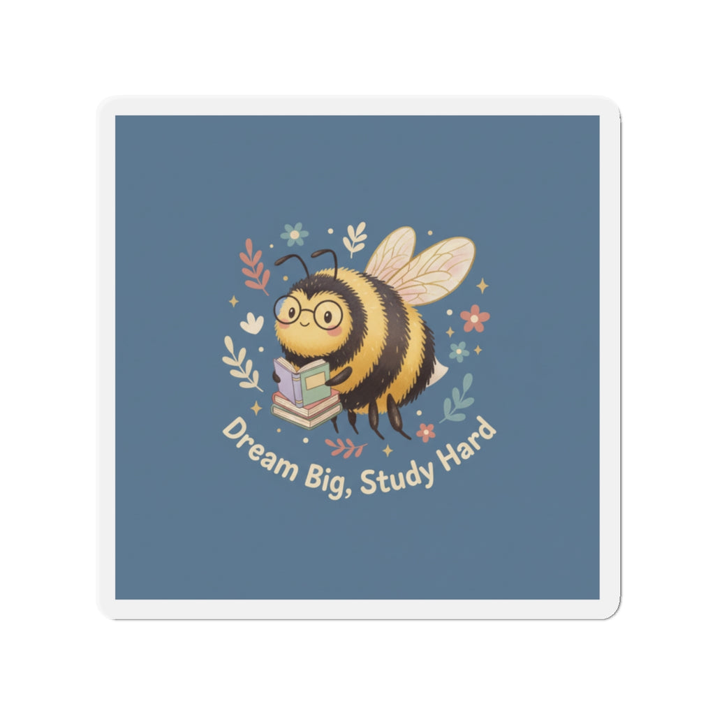 Bee Die-Cut Magnet – Dream Big Study Hard