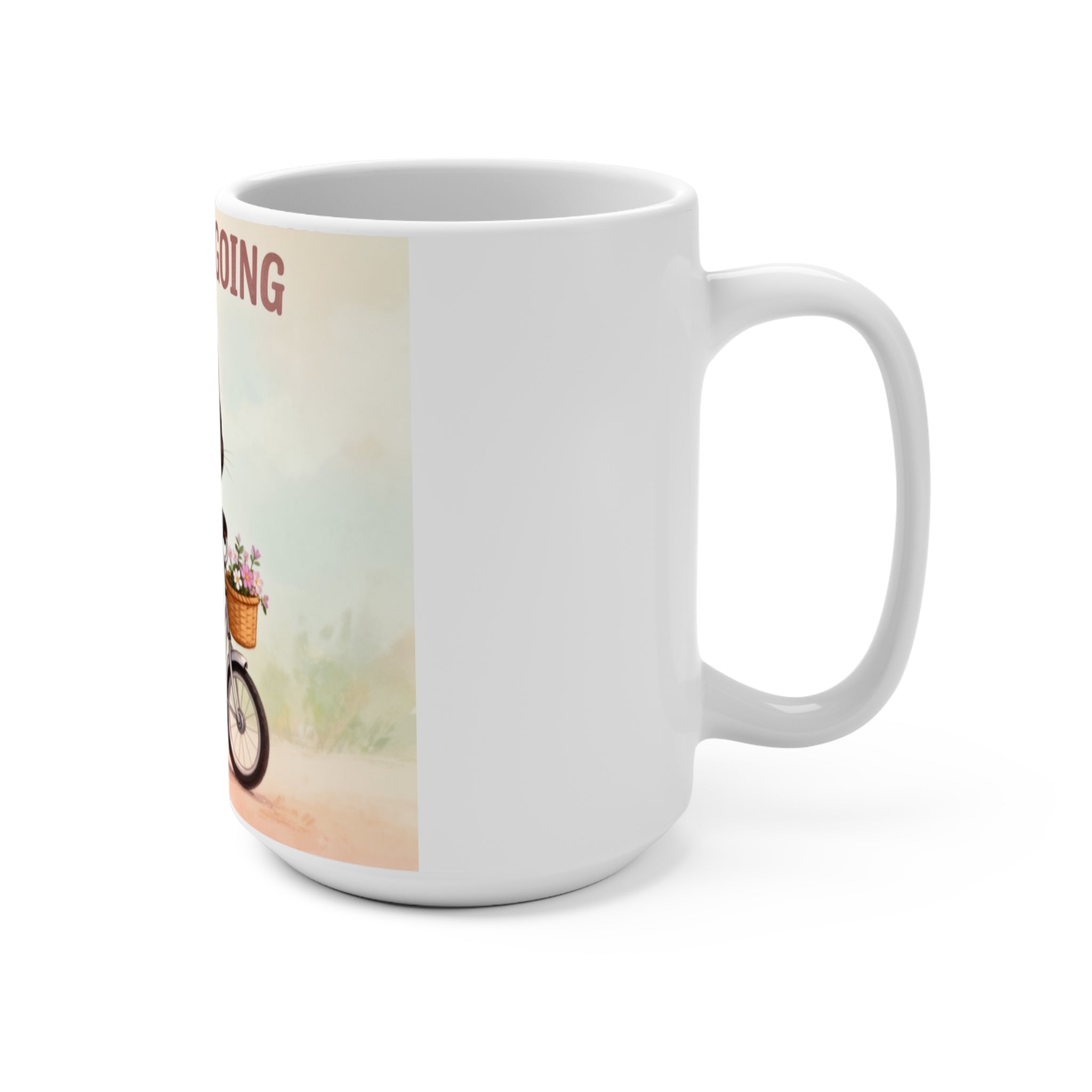 JUST KEEP GOING Cat Mug 15oz