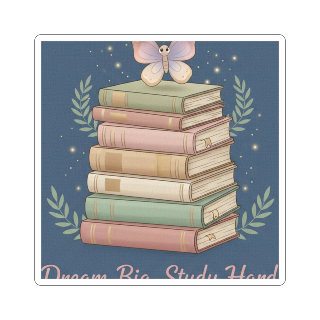 Butterfly Kiss-Cut Sticker – Dream Big Study Hard