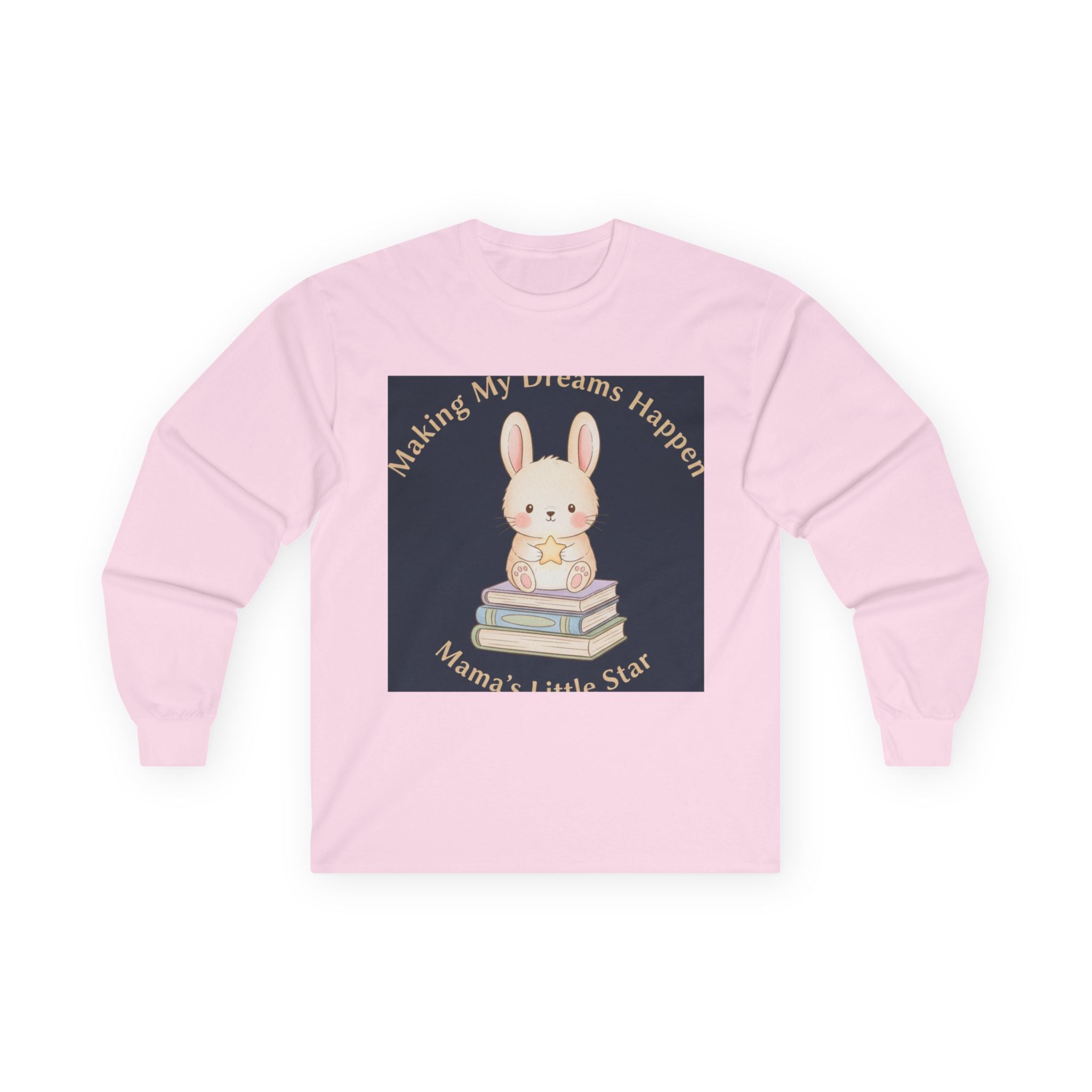 Bunny Long Sleeve Tee – Making My Dreams Happen Mamas Little Sta