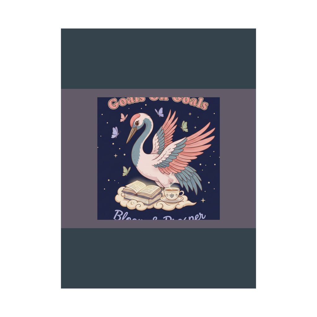 Crane Poster – Goals on Goals Bloom Prosper