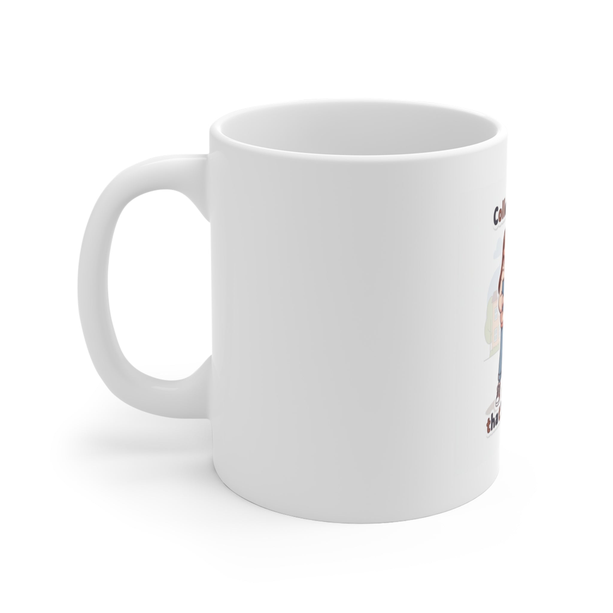 College, coffee, and my dog thats my major Mug 11oz