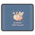 Honeybee Mouse Pad – Be Gentle With Yourself