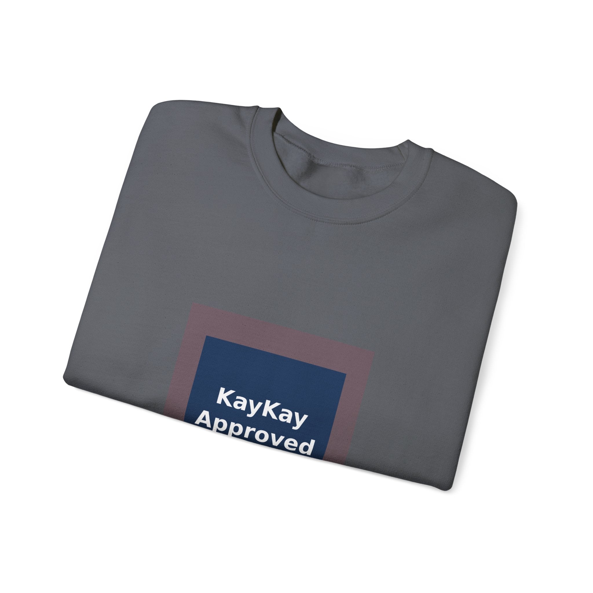 KayKay Approved - KayKay Crewneck