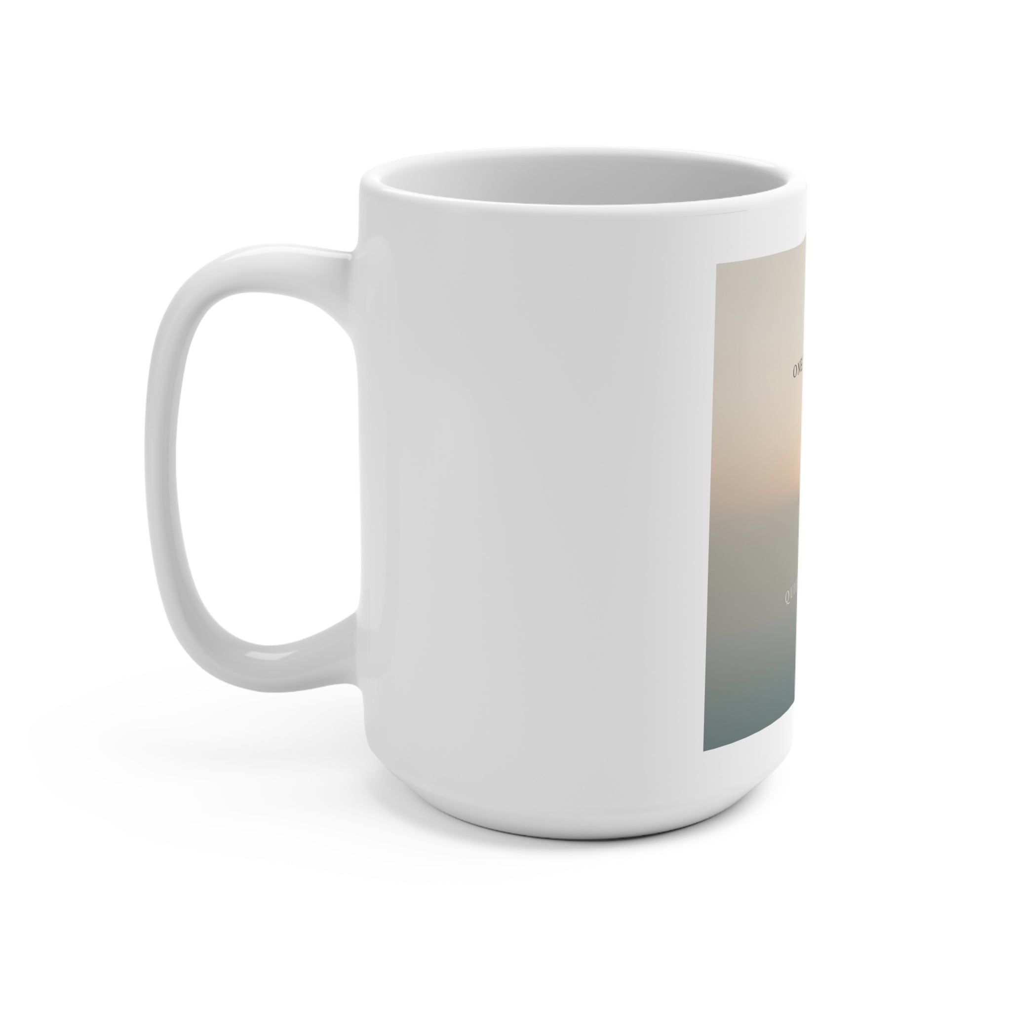 ONE DAY AT A TIME Mug 15oz