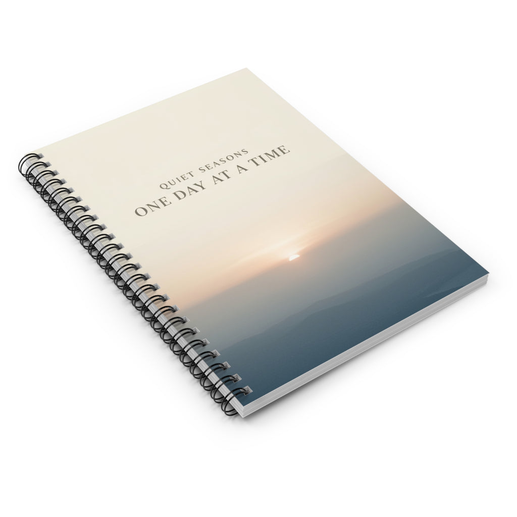 QUIET SEASONS ONE DAY AT A TIME Spiral Notebook