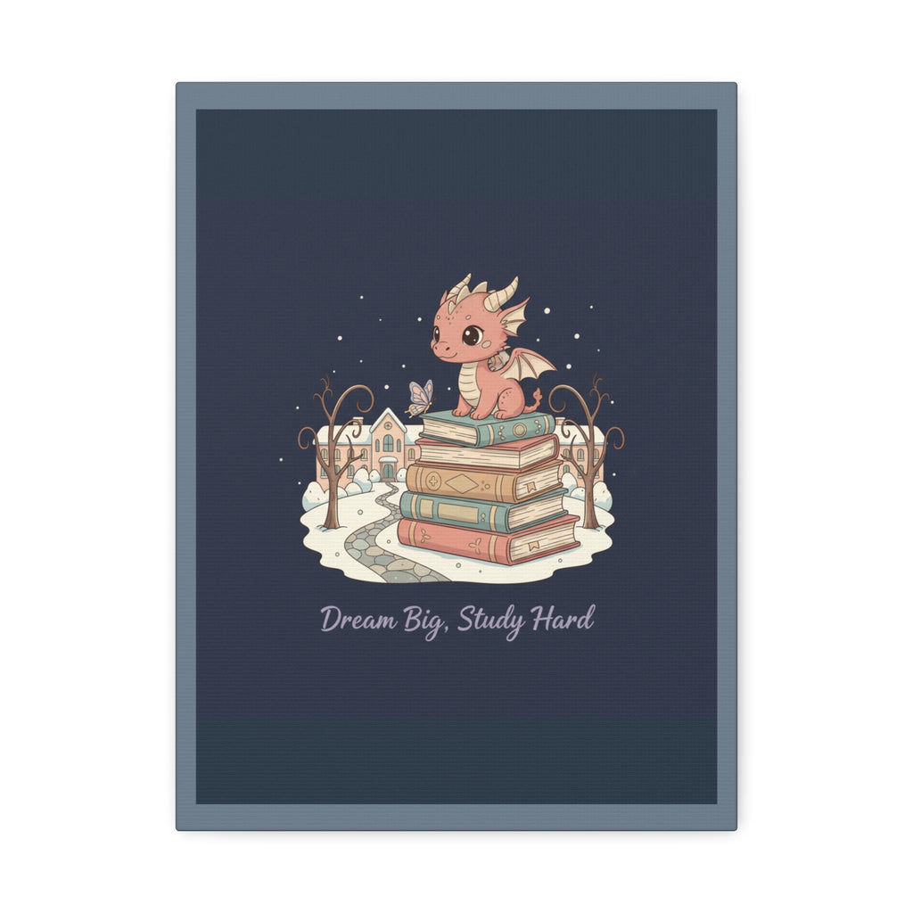 Dream Big, Study Hard Dragon Canvas