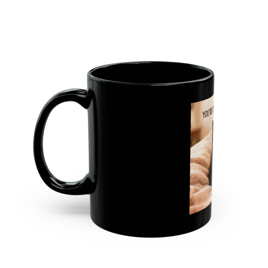 YOU’RE DOING YOUR BEST Black Mug