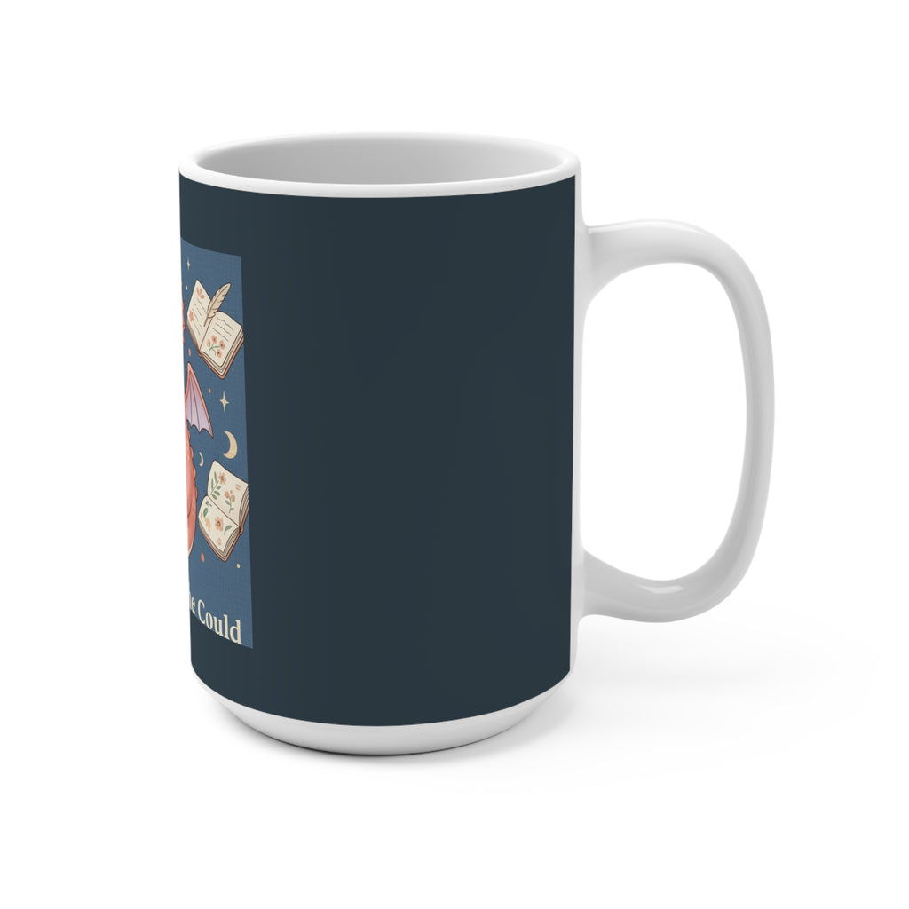 Dragon Mug 15oz – She Believed She Could