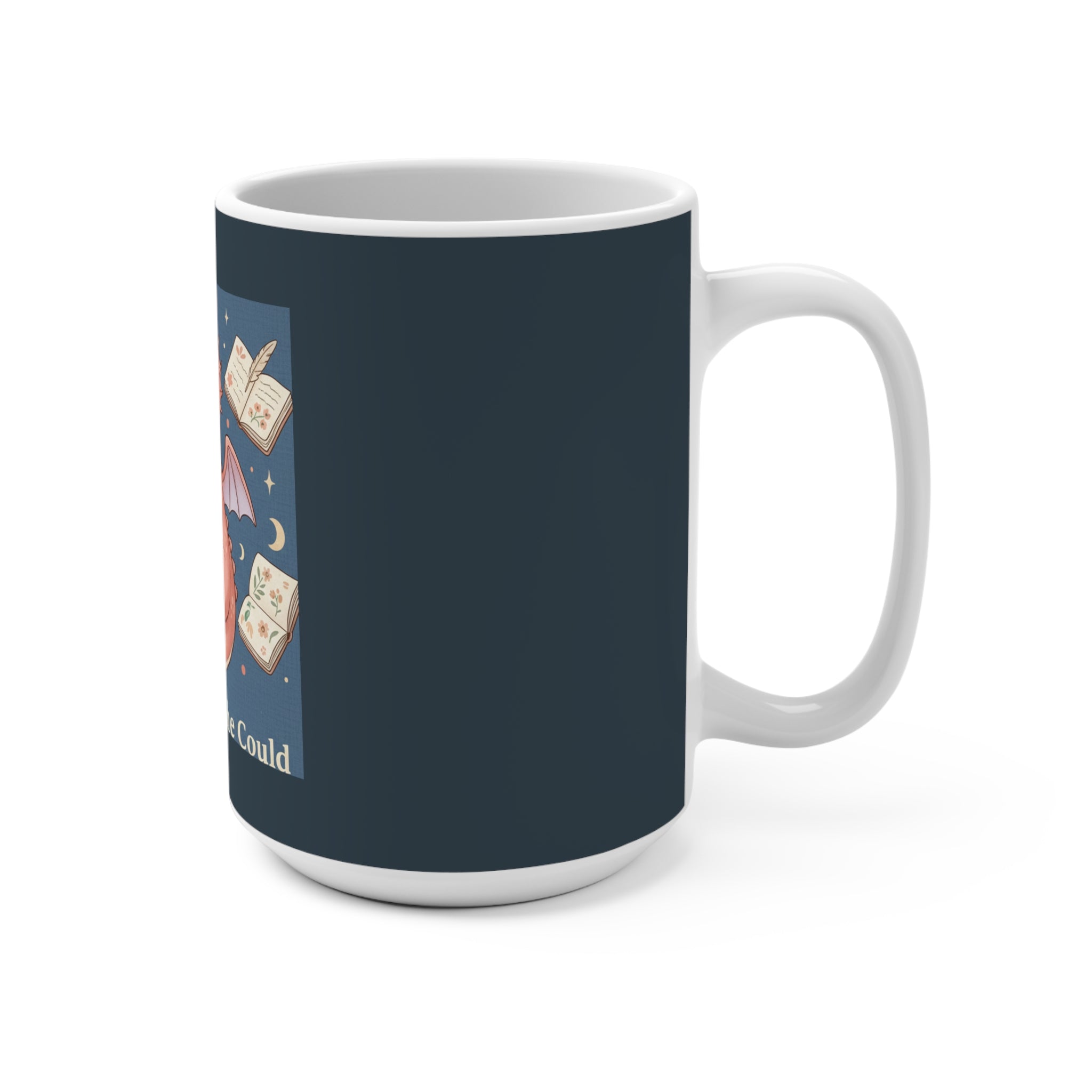 Dragon Mug 15oz – She Believed She Could