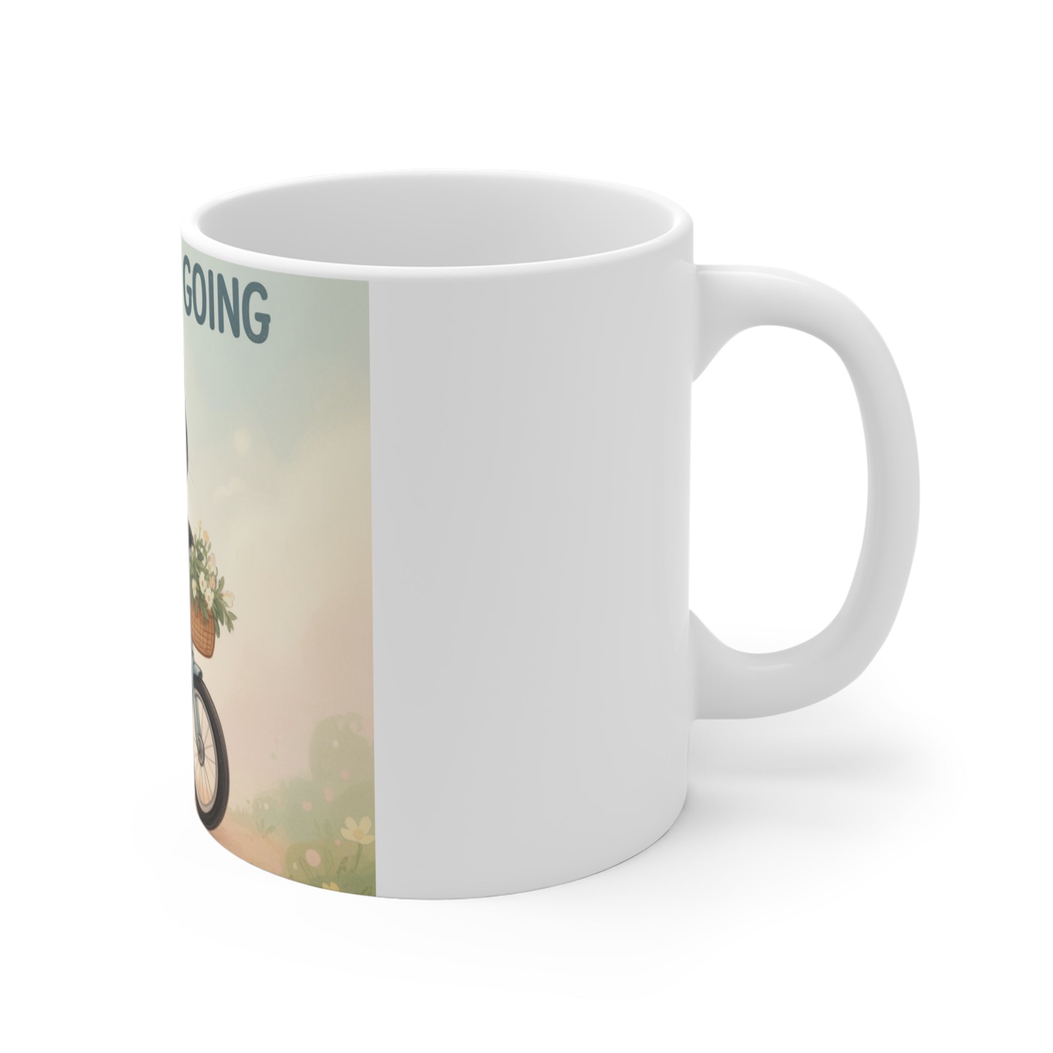 JUST KEEP GOING Mug 11oz