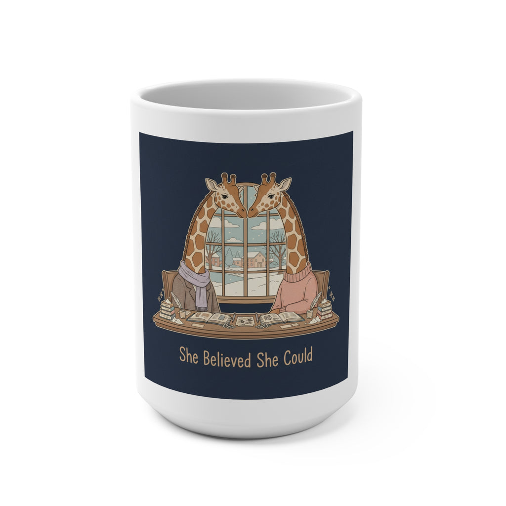 She Believed She Could Giraffe Mug 15oz