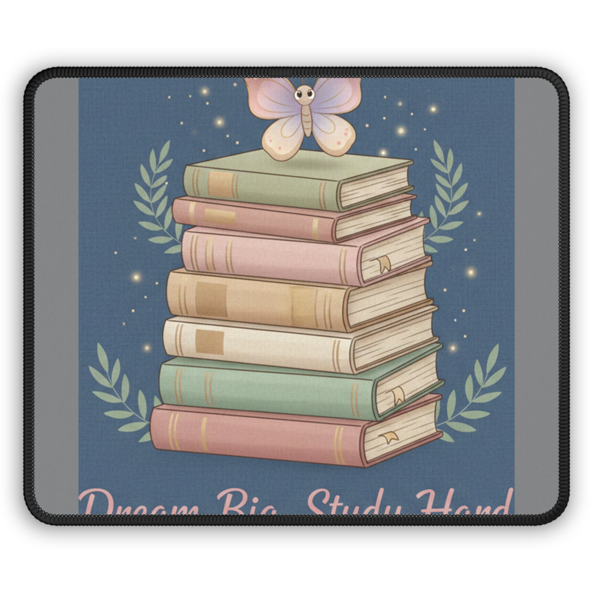 Butterfly Mouse Pad – Dream Big Study Hard