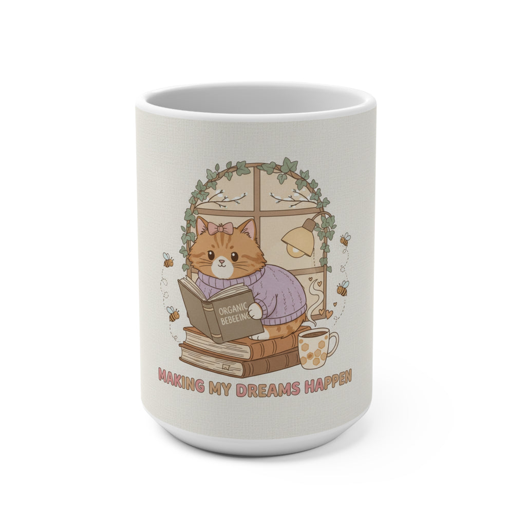 MAKING MY DREAMS HAPPEN Cat Mug 15oz