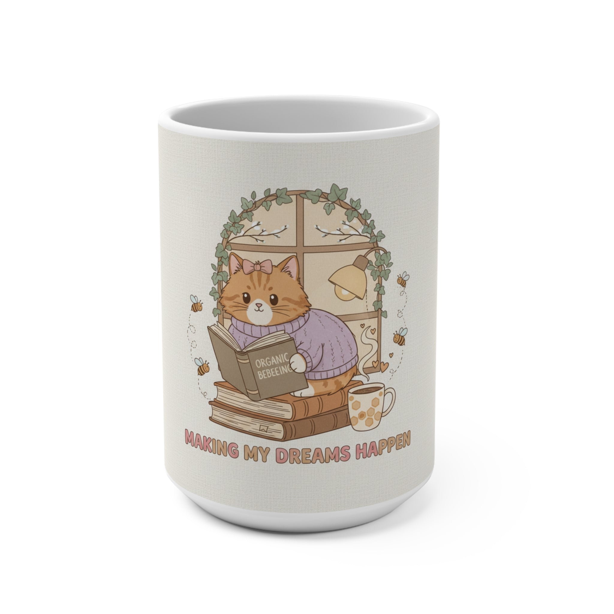 MAKING MY DREAMS HAPPEN Cat Mug 15oz